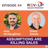 044 - Assumptions Are Killing Sales with Steve Gielda