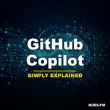 GitHub Copilot - Simply Explained