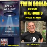 Twin Souls - UFOs and the Paranormal with Mike Fiorito