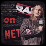 KROSSING OVER or BRET WAS RIGHT ALL ALONG (Wrestling Soup 8.12.25)