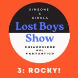Lost Boys Show 3: Rocky Balboa (la saga)