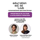 La Importancia de Cultivar la Inteligencia Financiera | Jaime Landeta