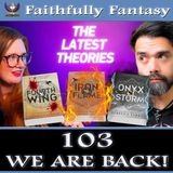 103. The Empyrean Theories You Haven’t Heard Yet