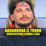 Uomini e Donne, Gianmarco Abbandona il Trono: L'Indiscrezione Bomba!
