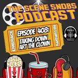Taking Down Art the Clown | Best & Worst Movies of 2025 | Scene Snobs Podcast Ep. 408
