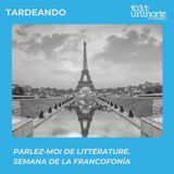 Encuéntate :: Parlez-moi de Littérature – Semana de la Francofonía