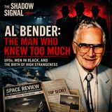 Al Bender: The Man Who Knew Too Much