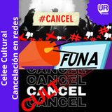 La cancelación en redes
