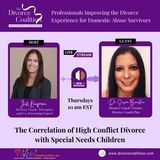 The Correlation of High Conflict Divorce with Special Needs Children