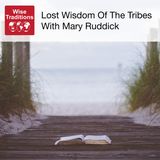 455: Lost Wisdom Of The Tribes