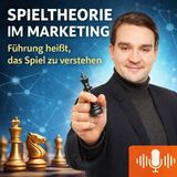 Spieltheorie im Marketing: Führung heißt, das Spiel zu verstehen