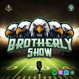 The Brotherly Show E38 - Chi salverà la OL degli Eagles?