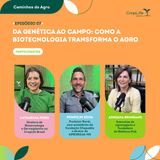 Da genética ao campo: como a biotecnologia transforma o agro