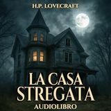 Audiolibro La Casa Stregata - HP Lovecraft