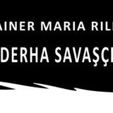 Ejderha Savaşçısı  Rainer Maria RILKE sesli öykü