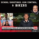 School Shootings, Gun Control, & Bikers
