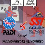 Cap 55 Soy Advanced, No yo soy Advanced PADI Advanced vs SSI Advanced