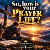 🙏 Lord, Teach Us to Pray: Why God's Voice Seems Rare and How to Return to the Roots