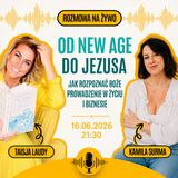 Od New Age do Jezusa | Świadectwo nawrócenia Kamili Surmy. Jak rozpoznać duchowe zwiedzenie i budować życie z Bogiem?