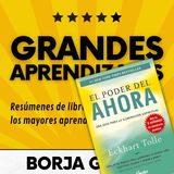 34: El poder del ahora: Resumen del libro con aprendizajes