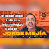 Jorge Mejía, Presidente y CEO de Sony Music Publishing Latin America y US Latin