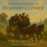 Journey of Hearts: The Humorous and Moral Voyage of Humphry Clinker Part 1