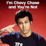 Episode 26: I'm Chevy Chase and You're Not (2025)