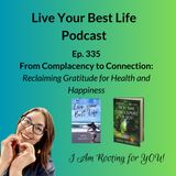 Ep 335 From Complacency to Connection: Reclaiming Gratitude for Health and Happiness