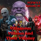 Villainous Villains and Their Villainy