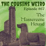 Episode #67 The Massereene Hound