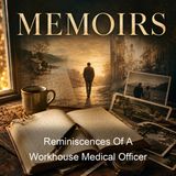 Reminiscences Of A Workhouse Medical Officer - Joseph Rogers