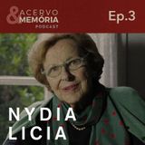 Acervo & Memória - Terceiro episódio: Nydia Licia