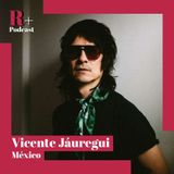 Entrevista Vicente Jáuregui (México)