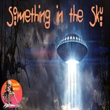 Something in the Sky | Interview with Preston Dennett | Podcast