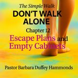 Chapter 12: Escape Plans and Empty Cabinets