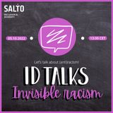 ID Talks Invisible Racism