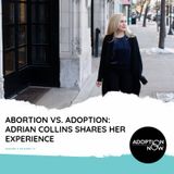 Abortion vs. Adoption: Adrian Collins Shares Her Experience [S5E16]