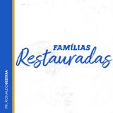 Famílias Restauradas // pr. Ronaldo Bezerra