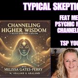 🔮🔮🔮Channeling Higher Wisdom, Psychic Readings - w/ Melissa Gates-Perry & Aralamb - TSP # 1861