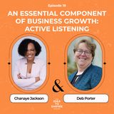 19. An Essential Component of Business Growth: Active Listening