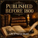 Life of Harriot Stuart - Charlotte Lennox - Part 2