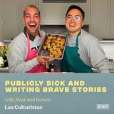 "Publicly Sick and Writing Brave Stories" (w/ Matt & Bowen)