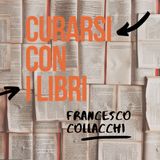 Curarsi con i libri. Francesco Collacchi