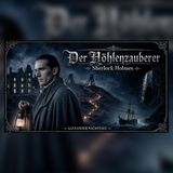 Sherlock Holmes folgt einem Ruf tief im Berg | Sherlock Holmes Hörspiel