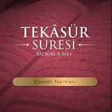 Tekâsür suresi