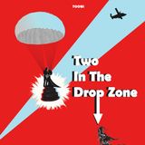 26 - Two In The Drop Zone