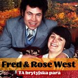 92. Fred & Rosemary West. Ta zbrodnicza brytyjska para | cz.1 BACKGROUND