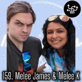 159. James and K, Creator's of Melee Games