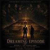 Episode 3 Dreaming