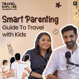 👨‍👩‍👦‍👦✈️Smart Parenting: Guide To Travel With Kids | TECL Podcast with Neil and Sunila Patil